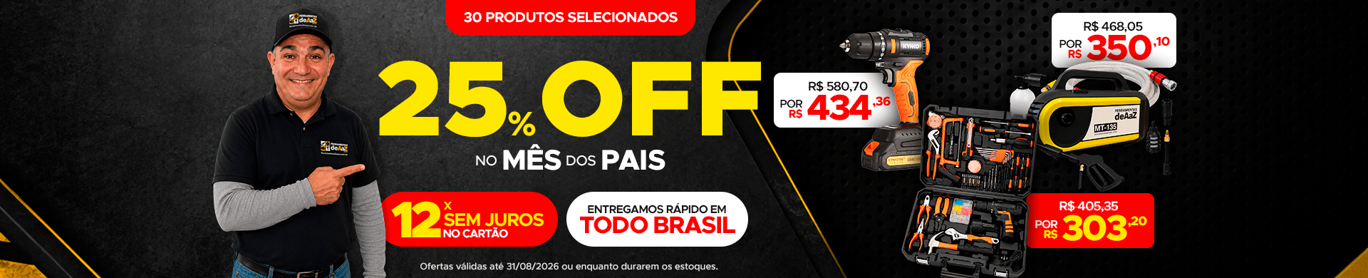 Ferramentas com 25% OFF no mês dos pais